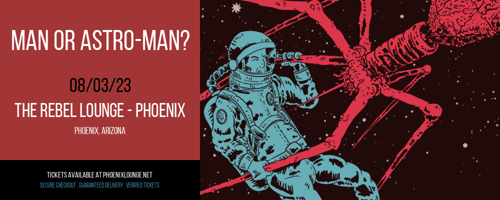 Man Or Astro-Man? at Rebel Lounge